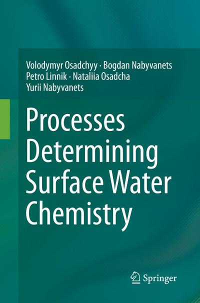 Processes Determining Surface Water Chemistry - Volodymyr Osadchyy