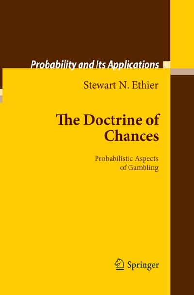 The Doctrine of Chances : Probabilistic Aspects of Gambling - Stewart N. Ethier