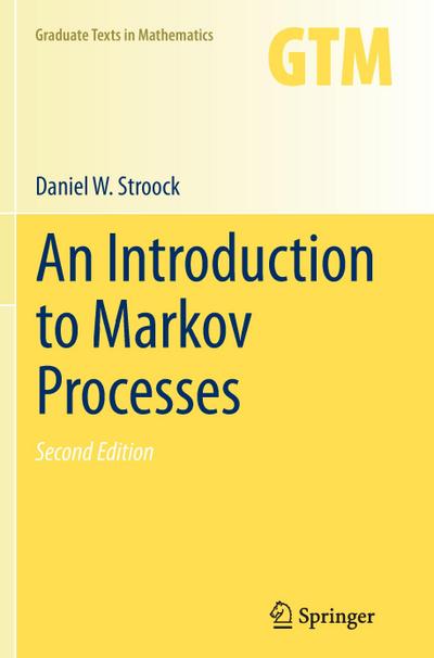 An Introduction to Markov Processes - Daniel W. Stroock