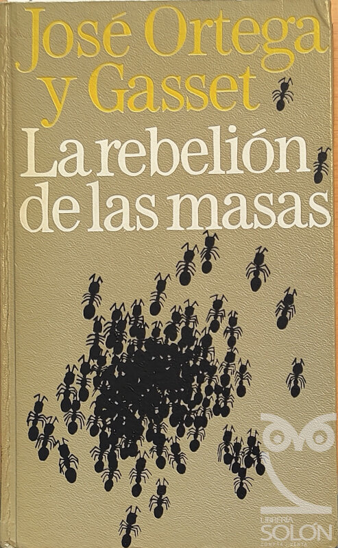 La rebelión de las masas - José Ortega y Gasset