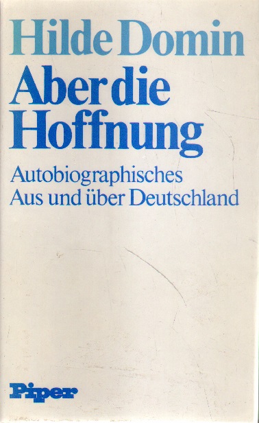 Aber die Hoffnung. - Domin, Hilde