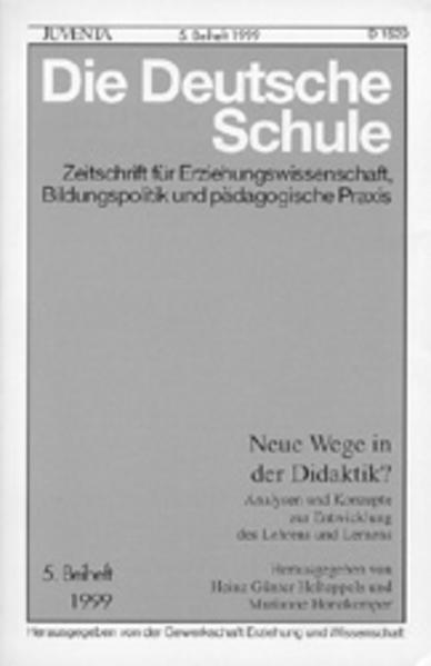 Die Deutsche Schule, 5. Beiheft 1999, Neue Wege in der Didaktik? - Heinz Günter, Holtappels und Horstkemper Marianne