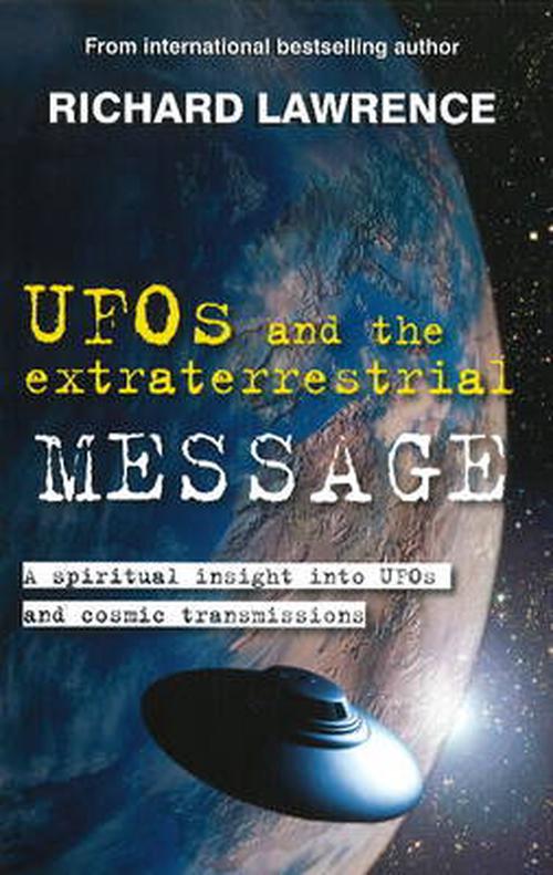 UFOs & the Extraterrestrial Message (Paperback) - Richard Lawrence