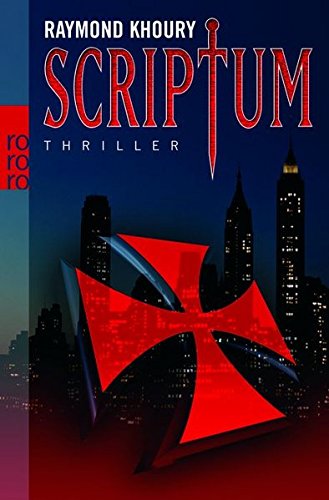 Scriptum : Thriller. Dt. von Susanne Goga-Klinkenberg . / Rororo ; 24208 - Khoury, Raymond