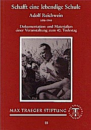 Schafft eine lebendige Schule. Adolf Reichwein 1898-1944. Dokumentation und Materialien einer Veranstaltung zum 40. Todestag - Reichwein Adolf, Jochen Schweitzer