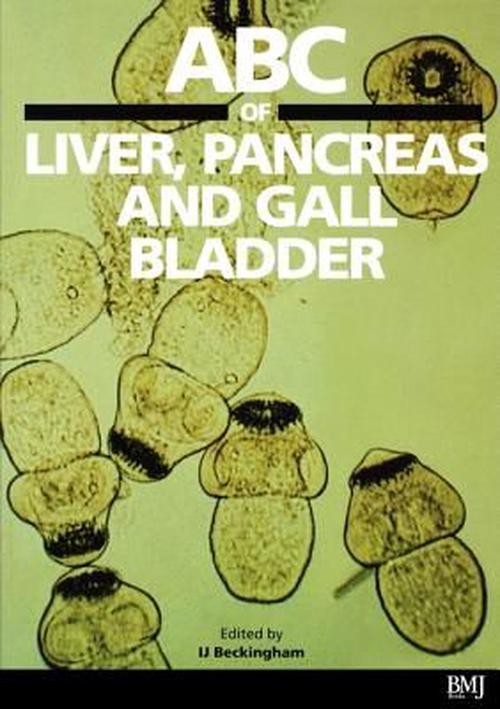 ABC of Liver, Pancreas and Gall Bladder (Paperback) - I.J. Beckingham