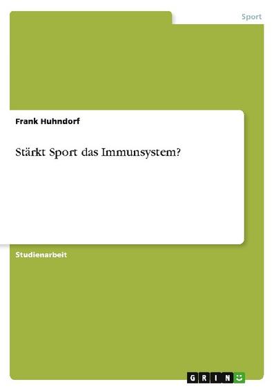 Stärkt Sport das Immunsystem? - Frank Huhndorf