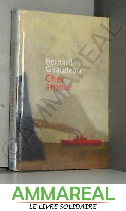 CHER AMOUR - BERNARD GIRAUDEAU