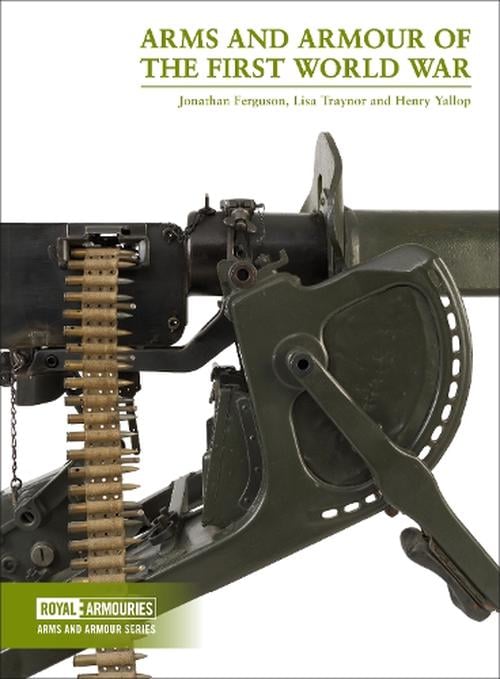 Arms and Armour of the First World War (Paperback) - Jonathan Ferguson