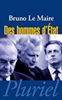 Des Hommes D'etat - Bruno Le Maire