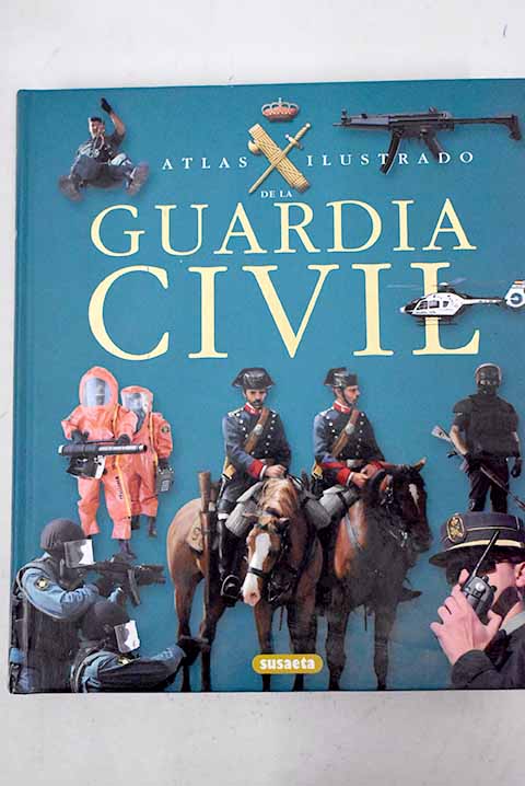 Atlas ilustrado de la Guardia Civil - Martínez Viqueira, Eduardo