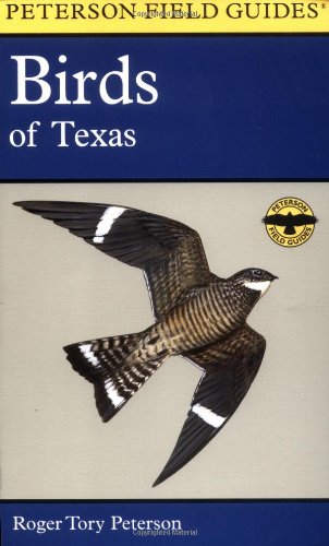 A Field Guide to the Birds of Texas: and Adjacent States (Peterson Field Guides) - Peterson, Roger Tory