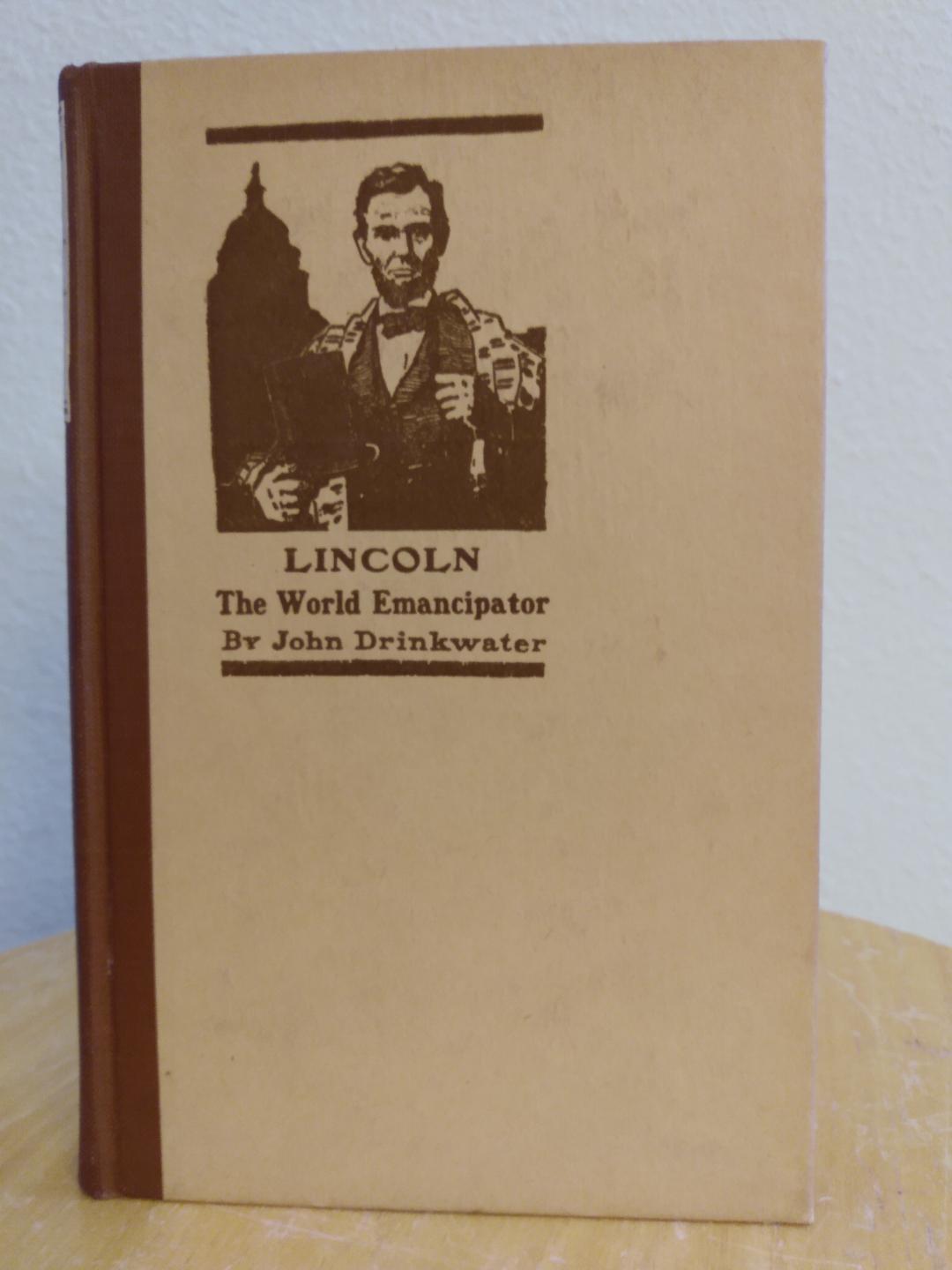 Lincoln The World Emancipator by Drinkwater, John Good Hardcover