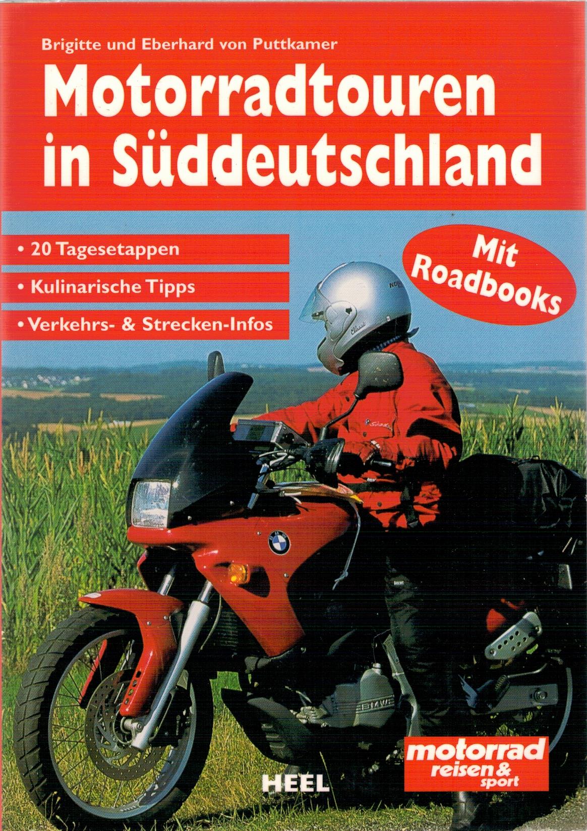 Motorradtouren in S?ddeutschland - Puttkamer, Brigitte und Eberhard von