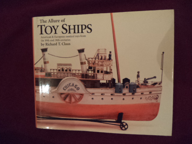 Details about   The Allure of Toy Ships Richard Claus vintage toy boats from 19th & 20th C. 