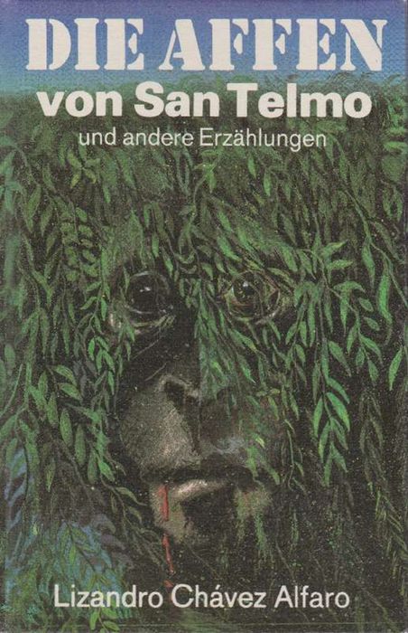 Die Affen von San Telmo. Und andere Erzählungen. - Alfaro, Chavez Lizandro ( Nikaragua 1929)