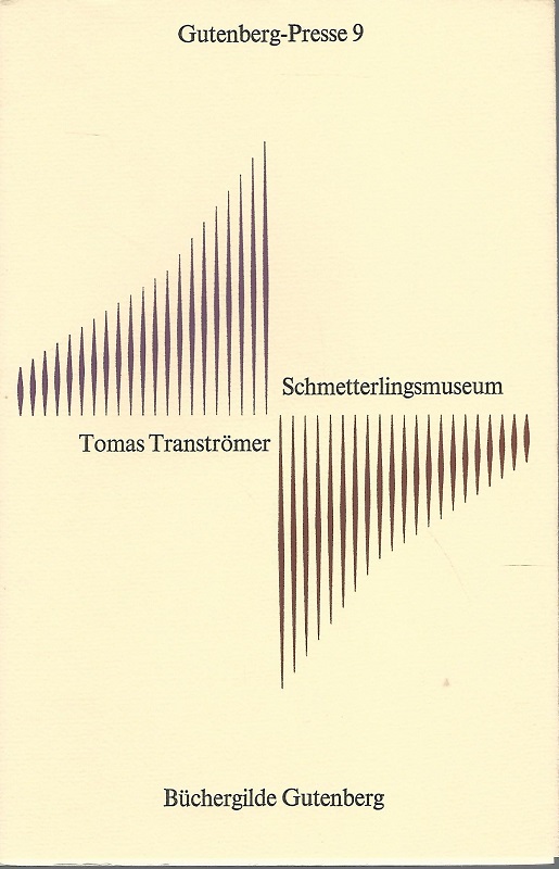 Schmetterlingsmuseum. Fünf autobiographische Texte. Aus dem Schwedischen von Hanns Grössel. Gutenberg-Presse ; 9. - Tranströmer, Tomas