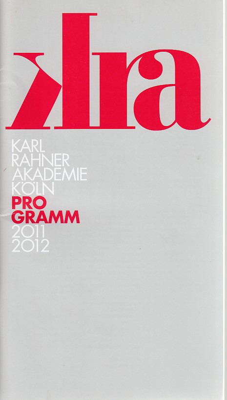 Karl Rahner Akademie Köln, Programm 2011, 2012. - Lauterbach, Anke (Hg.)