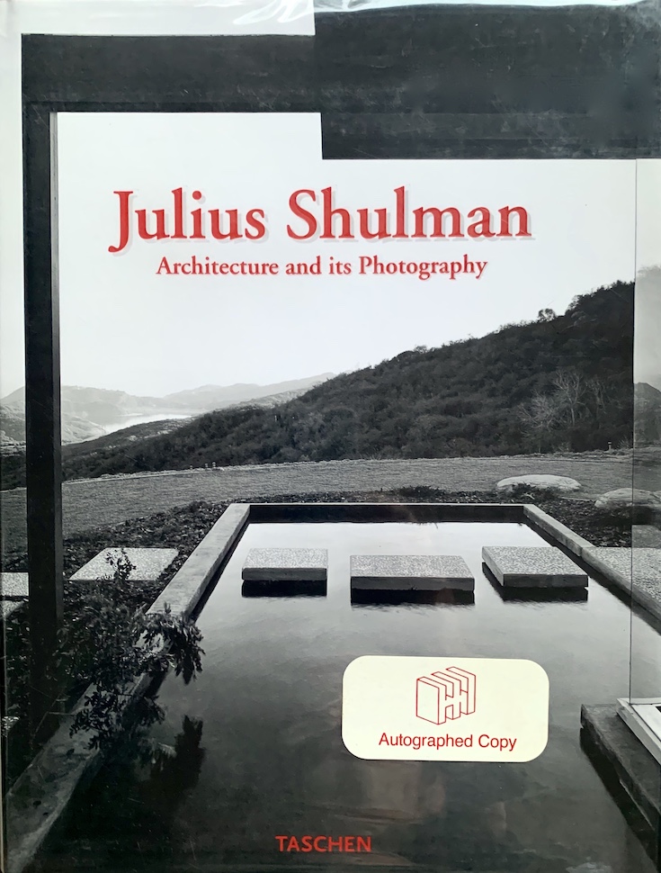 Julius Shulman: Architecture and Its Photography: Shulman