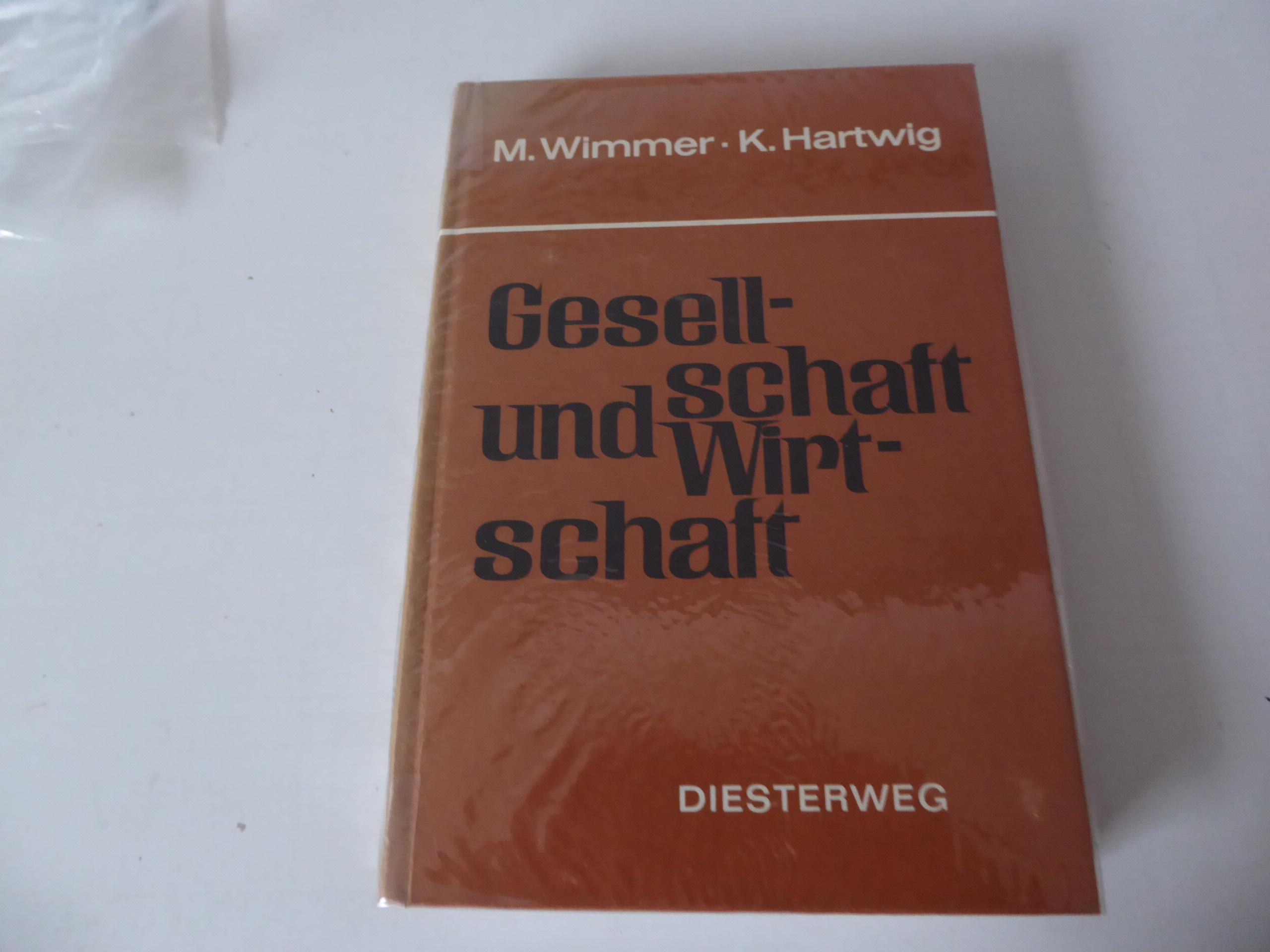 Gesellschaft und Wirtschaft. Ein Lehr- und Arbeitsbuch. Hardcover - Manfred Wimmer, Klaus Hartwig