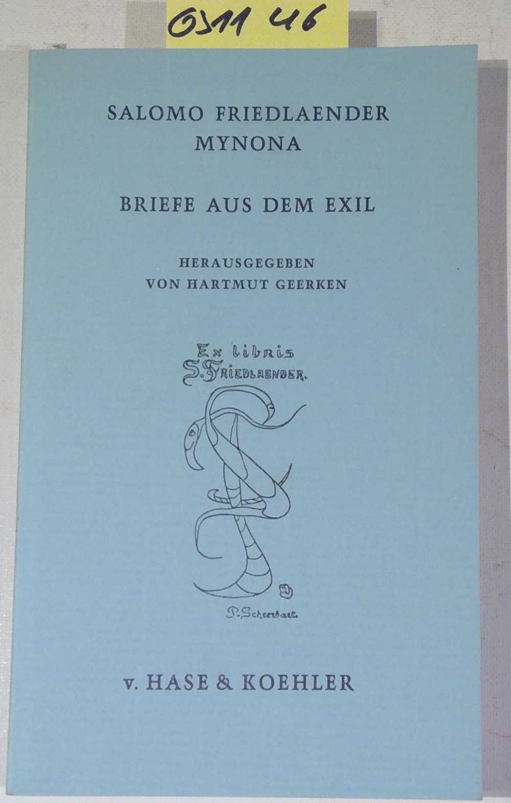 Briefe aus dem Exil, 1933-1946 (Mainzer Reihe, Band 54) - Friedlaender, Salomo (Mynona) / Geerken, Hartmut - Herausgeber