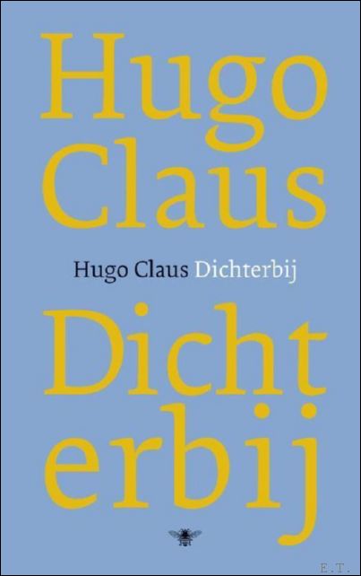 Dichterbij Vertaalde Poezie . - CLAUS, HUGO / Hugo CAMPS