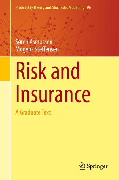 Risk and Insurance : A Graduate Text - Mogens Steffensen