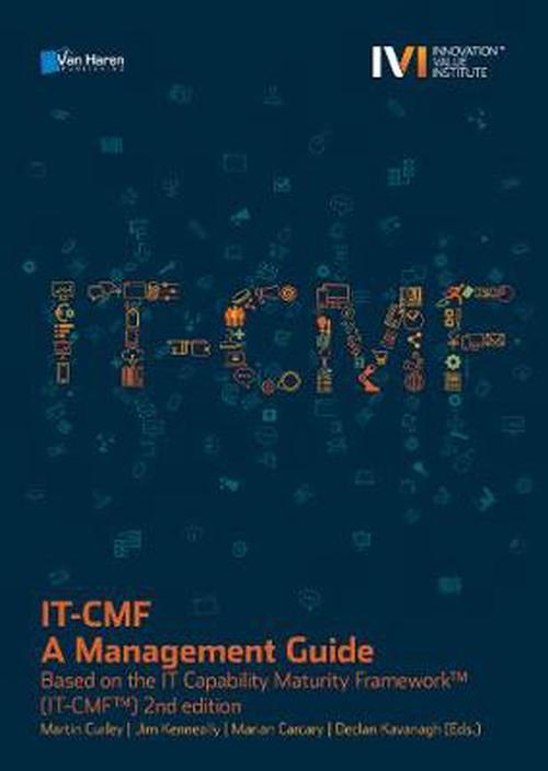 It-cmf - a Management Guide - Based on the It Capability Maturity Framework (it-cmf) 2nd Edition (Paperback) - Jim Kenneally