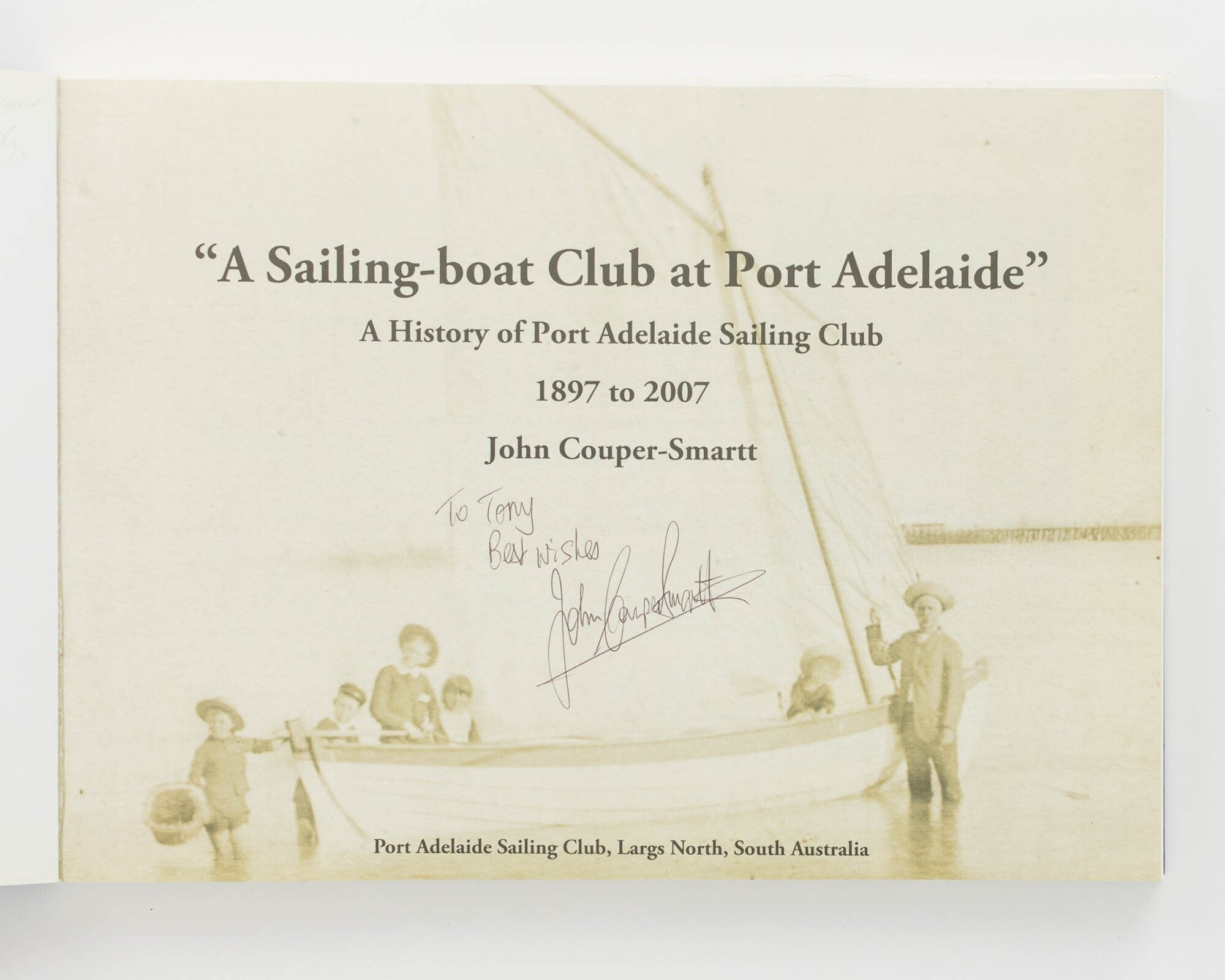 A Sailingboat Club at Port Adelaide. A History of Port Adelaide
