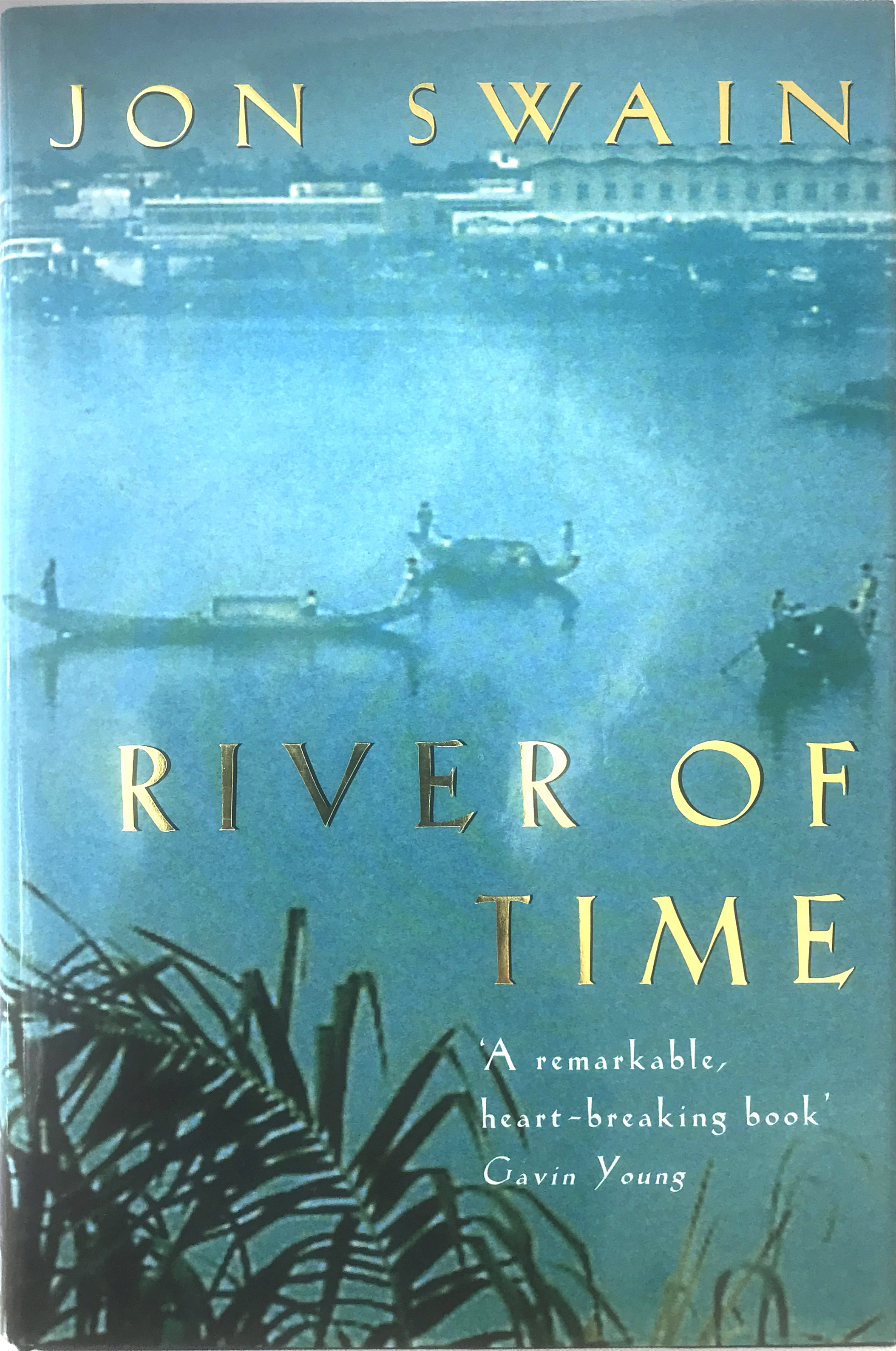 River of Time by SWAIN, Jon Fine Hardcover (1995) 1st Edition, Signed