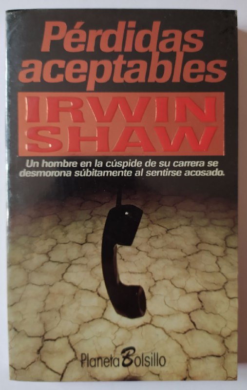 Pérdidas aceptables - Shaw, Irwin (1913-1984)