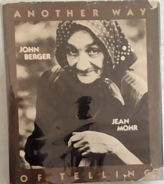 Another Way of Telling - Berger, John& Mohr, Jean