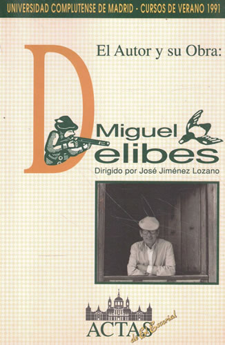 El autor y su obra: Miguel Delibes - Jiménez Lozano, José