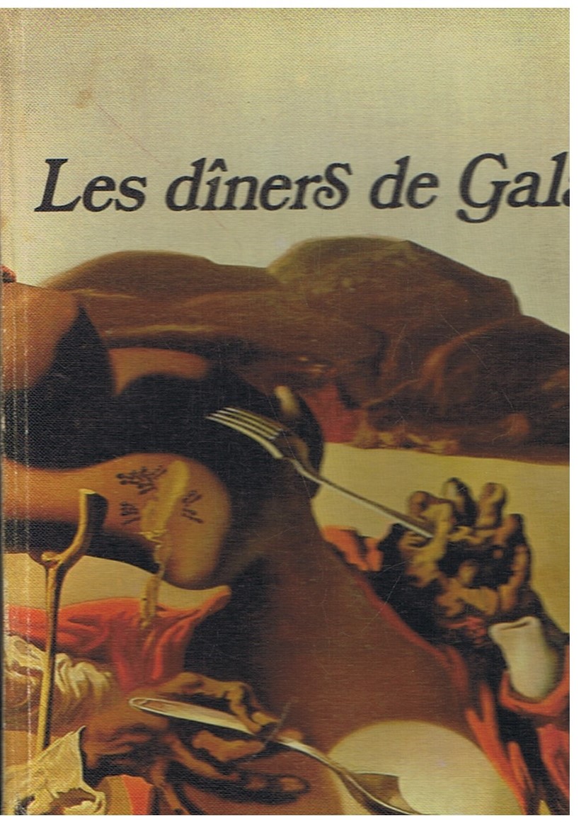 LES DINERS DE GALA - Dalí. Salvador Domenech Philippe Hyacinthe, (1904 * 1989, Figueras)