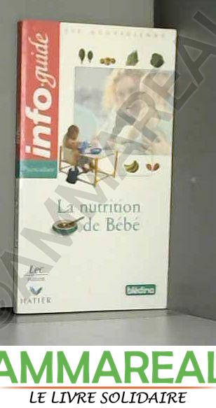 La nutrition de bébé - Marie-Alice Chicou