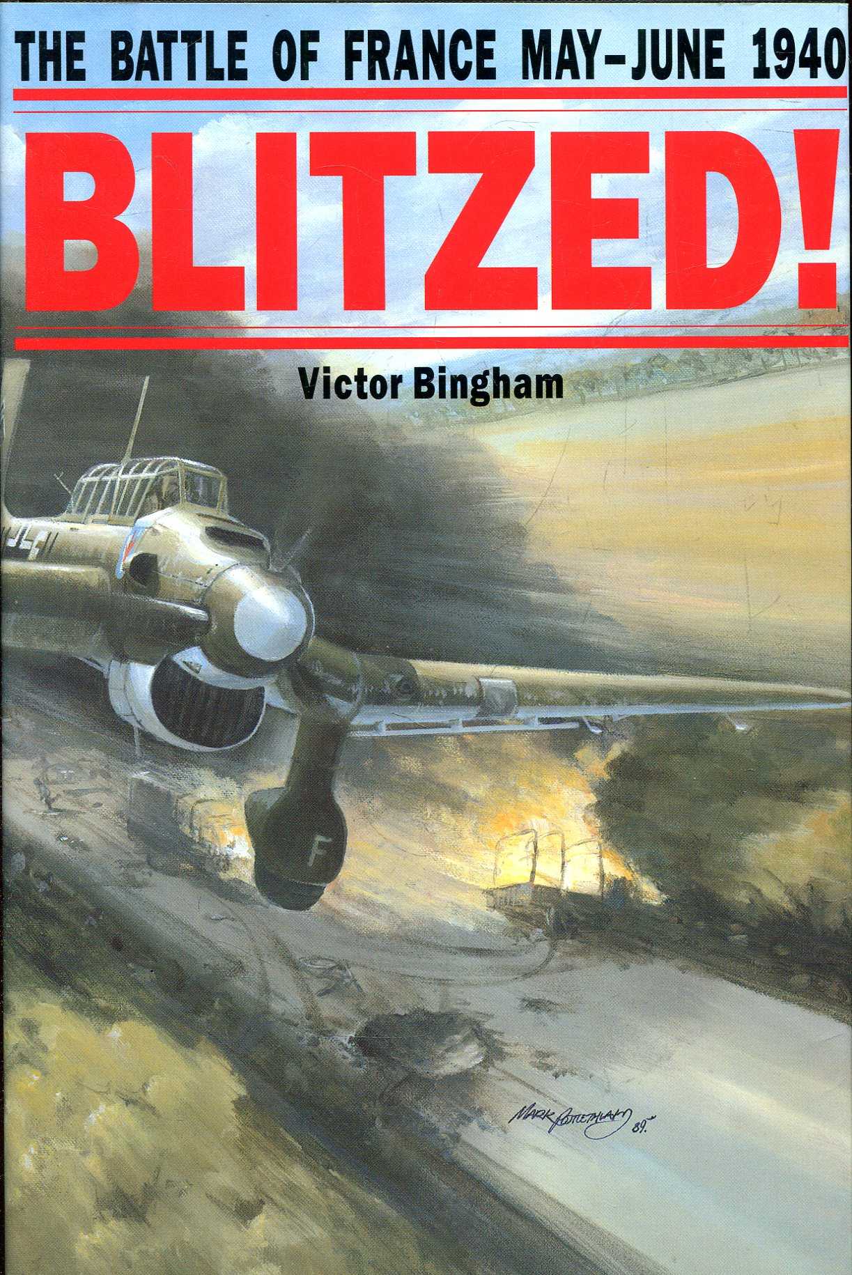Blitzed: The Battle of France, May-June 1940 - Bingham, Victor F.