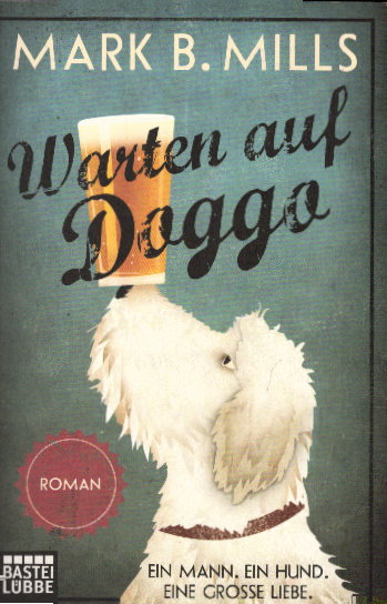 Warten auf Doggo: Roman - Mills, Mark B.