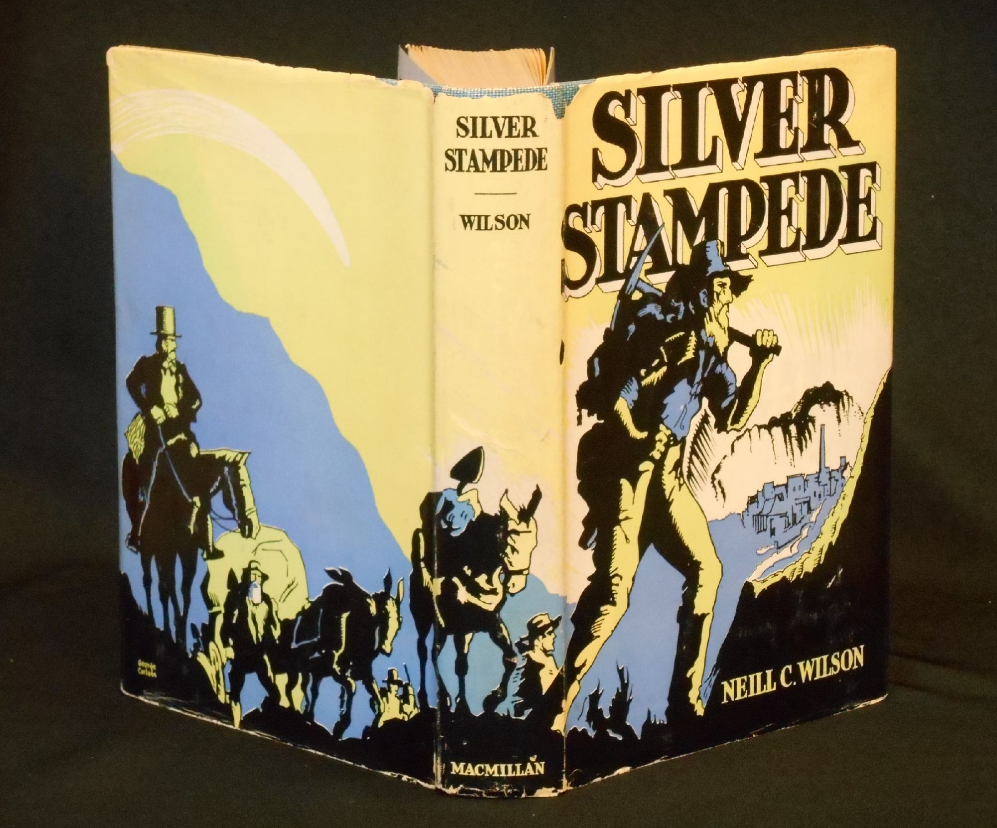 Silver Stampede; The Career of Death Valley's Hell-Camp, Old Panamint - Wilson, Neill C.; Burbank, E.A. (Illustrations); Moulin, Gabriel (Photographs); Moulin, Raymond (Photographs); Carlson, George (Dust Jacket Art)