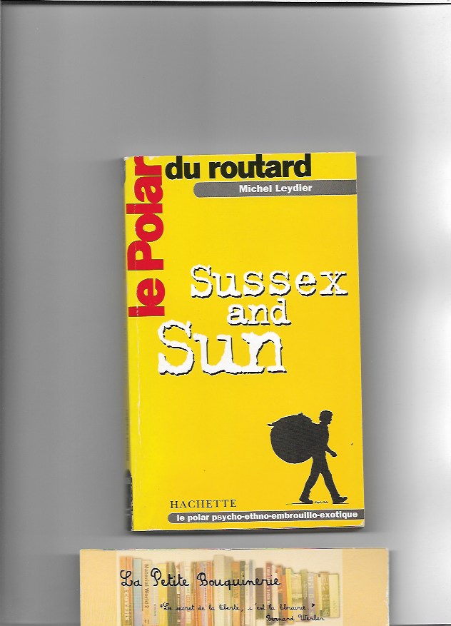 Le Polar du Routard : Sussex and Sun - Michel Leydier