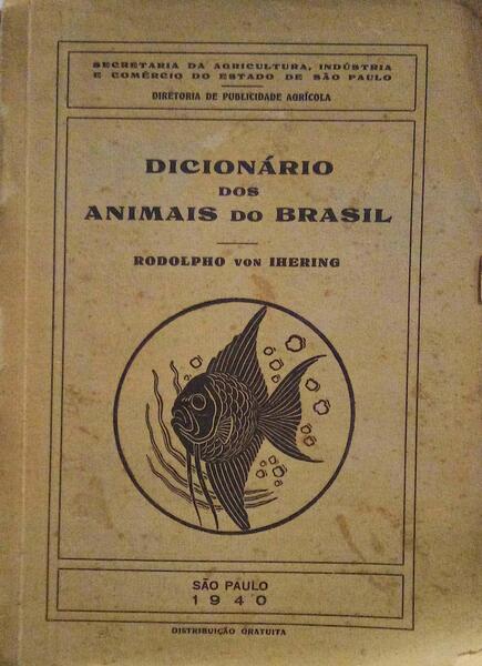 DICIONÁRIO DOS ANIMAIS DO BRASIL. - VON IHERING. (Rodolpho)