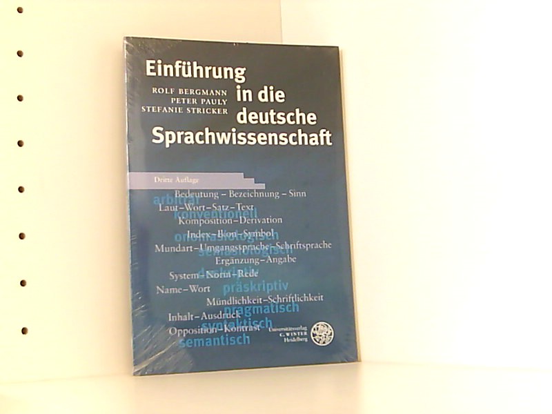 Einführung in die deutsche Sprachwissenschaft - Bergmann, Rolf, Peter Pauly und Stefanie Stricker