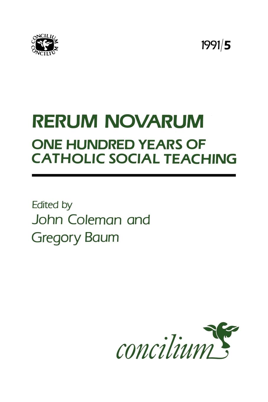 Concilium 1991/5 Rerum Novarum a Hundred Years of Catholic Social Teaching - Baum, Gregory