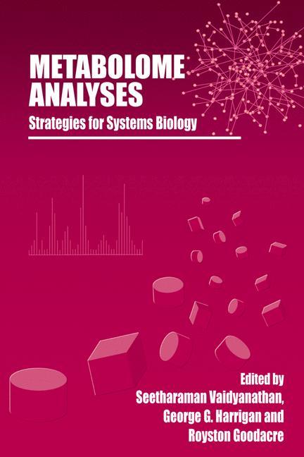 Metabolome Analyses: - Vaidyanathan, Seetharaman|Harrigan, George G.|Goodacre, Royston