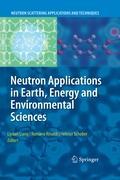 Neutron Applications in Earth, Energy and Environmental Sciences - Liang, Liyuan|Rinaldi, Romano|Schober, Helmut