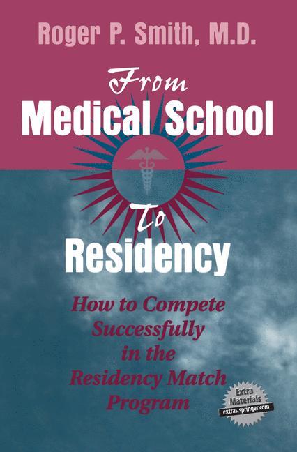 From Medical School to Residency - Roger P. Smith