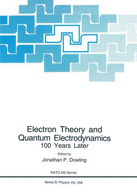 Electron Theory and Quantum Electrodynamics - Dowling, Jonathan P.