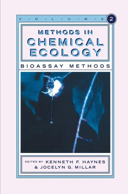 Methods in Chemical Ecology Volume 2 - Haynes, Kenneth F.|Millar, Jocelyn G.