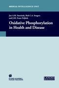 Oxidative Phosphorylation in Health and Disease - Smeitink, Jan A. M.