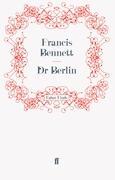 Dr Berlin - Francis Bennett