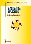 Mathematical Reflections - Peter Hilton|Derek Holton|Jean Pedersen